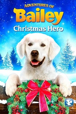 Adventures of Bailey: Christmas Hero (2012) ქართულად
